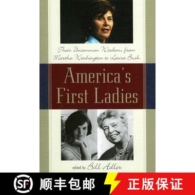 【3-4周达】精装 America's First Ladies : Their Uncommon Wisdom, from Martha Washington to Laura Bush [9780878332731]