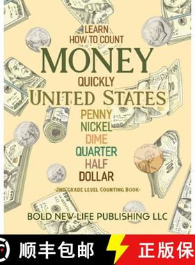 预订 Learn How To Count Money Quickly United States Penny, Nickel, Dime, Quarter, Half, Dollar Second... [9781947280120]