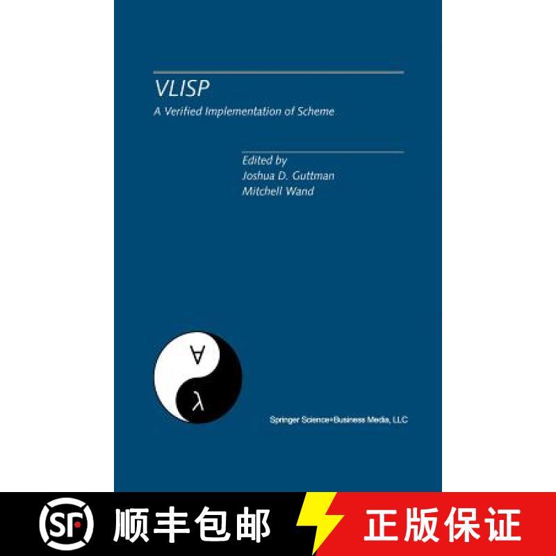 【3-4周达】Vlisp a Verified Implementation of Scheme: A Special Issue of LISP and Symbolic Computatio... [9781461359913]