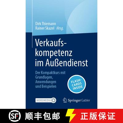 【3-4周达】Verkaufskompetenz im Außendienst : Der Kompaktkurs mit Grundlagen, Anwendungen und Beispi... [9783658409487]