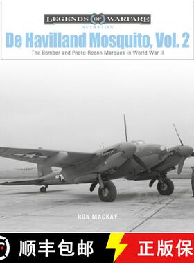 【3-4周达】de Havilland Mosquito, Vol. 2: The Bomber and Photo-Recon Marques in World War II [9780764362378]