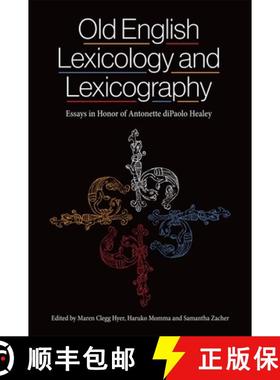 【3-4周达】Old English Lexicology and Lexicography - Essays in Honor of Antonette diPaolo Healey [9781843845614]