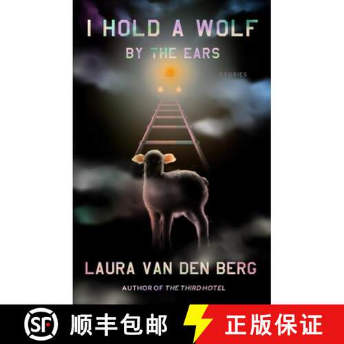 【3-4周达】精装 I Hold a Wolf by the Ears: Stories [9780374102098]