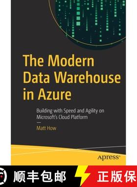 【3-4周达】The Modern Data Warehouse in Azure : Building with Speed and Agility on Microsoft's Cloud ... [9781484258224]