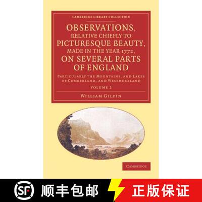 预订 Observations, Relative Chiefly to Picturesque Beauty, Made in the Year 1772, on Several Parts of... [9781108066754]