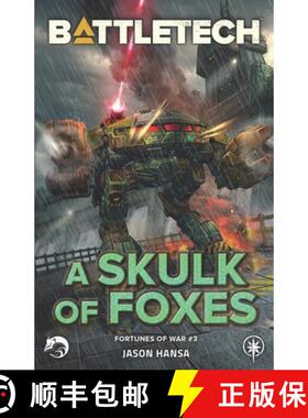 预订 BattleTech: A Skulk of Foxes: (Fortunes of War #3) [9781947335882]