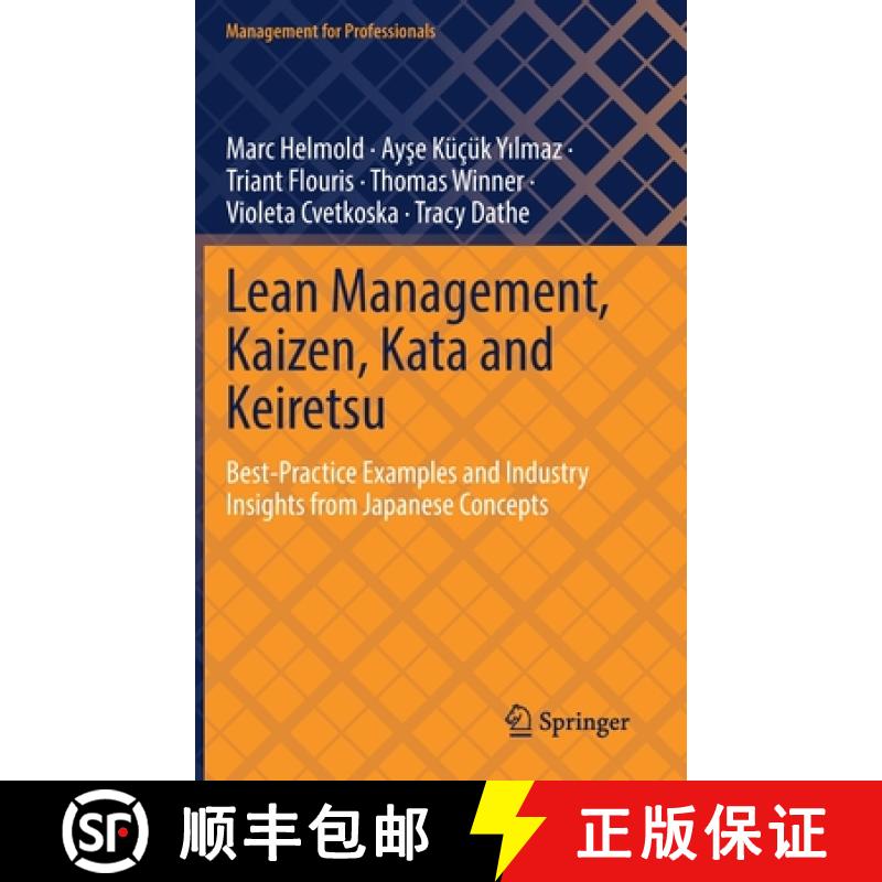 【3-4周达】Lean Management, Kaizen, Kata and Keiretsu : Best-Practice Examples and Industry Insights ... [9783031101038]