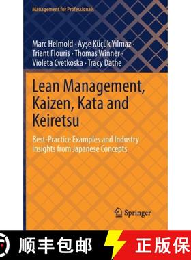 【3-4周达】Lean Management, Kaizen, Kata and Keiretsu : Best-Practice Examples and Industry Insights ... [9783031101038]