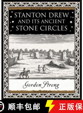 【3-4周达】Stanton Drew: and Its Ancient Stone Circles: and Its Ancient Stone Circles [9781904263739]