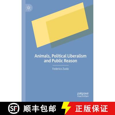 【3-4周达】Animals, Political Liberalism and Public Reason [9783030495114]