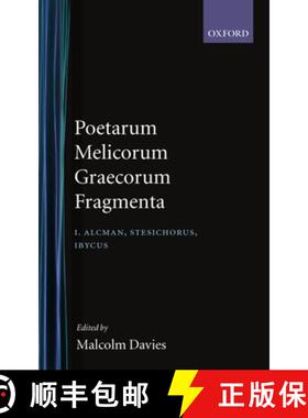 【3-4周达】Poetarum Melicorum Graecorum Fragmenta: Volume I: Alcman, Stesichorus, Ibycus: Post D. L. ... [9780198140467]