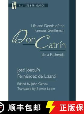 【3-4周达】Life and Deeds of the Famous Gentleman Don Catrín de la Fachenda: An MLA Translation [9781603295376]
