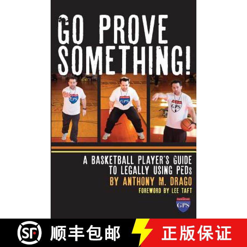 【3-4周达】Go Prove Something!: A Basketball Player's Guide to Legally Using PEDs [9781600250934]