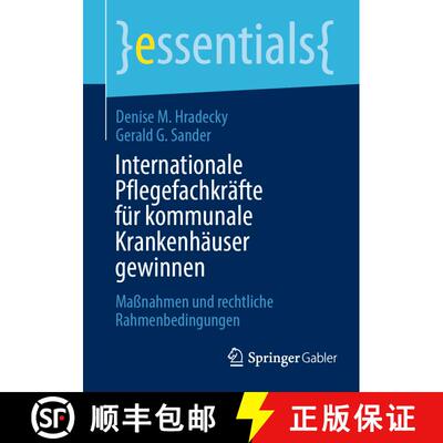 【3-4周达】Internationale Pflegefachkräfte für kommunale Krankenhäuser gewinnen : Maßnahmen und r... [9783658446178]