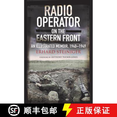 【3-4周达】Radio Operator on the Eastern Front: An Illustrated Memoir, 1940-1949 [9781784386184]