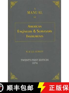 【3-4周达】A Manual of American Engineer's and Surveyor's Instruments, 21st Edition (21st Edition) (2... [9781879335349]