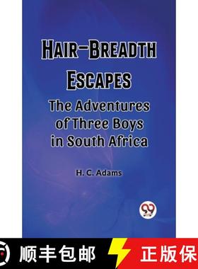 【3-4周达】Hair-Breadth EscapesThe Adventures of Three Boys in South Africa (Edition2023) [9789362203472]