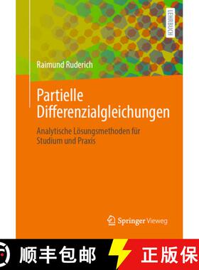 【3-4周达】Partielle Differenzialgleichungen: Analytische Lösungsmethoden Für Studium Und PRAXIS [9783658454005]