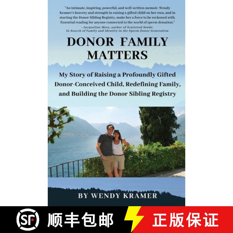 【2-3周达】Donor Family Matters: My Story of Raising a Profoundly Gifted Donor-Conceived Child, Redef... [9780578633374]