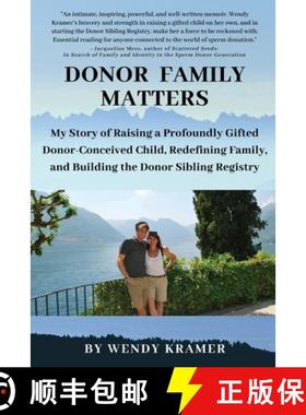 【3-4周达】Donor Family Matters: My Story of Raising a Profoundly Gifted Donor-Conceived Child, Redef... [9780578633374]
