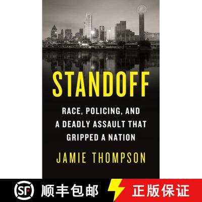 【3-4周达】Standoff: Race, Policing, and a Deadly Assault That Gripped a Nation [9781250204219]
