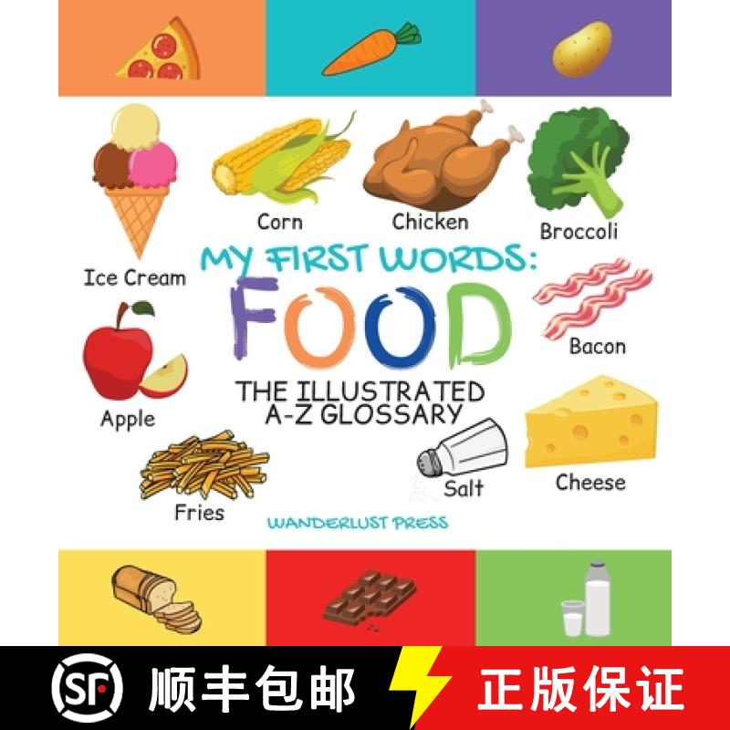 【3-4周达】My First Words: Foods: The Illustrated A-Z Glossary Of Food & Drink For Preschoolers [9781913668488]