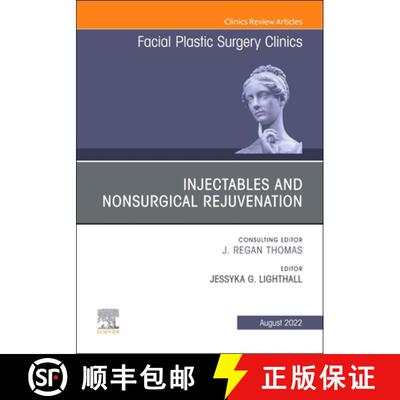 【3-4周达】Injectables and Nonsurgical Rejuvenation, Volume 30, Issue 3, an Issue of Facial Plastic S... [9780323850056]