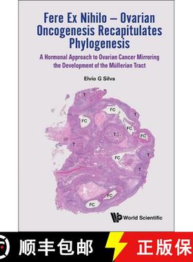 【3-4周达】Fere Ex Nihilo - Ovarian Oncogenesis Recapitulates Phylogenesis: A Hormonal Approach to Ov... [9789811295102]
