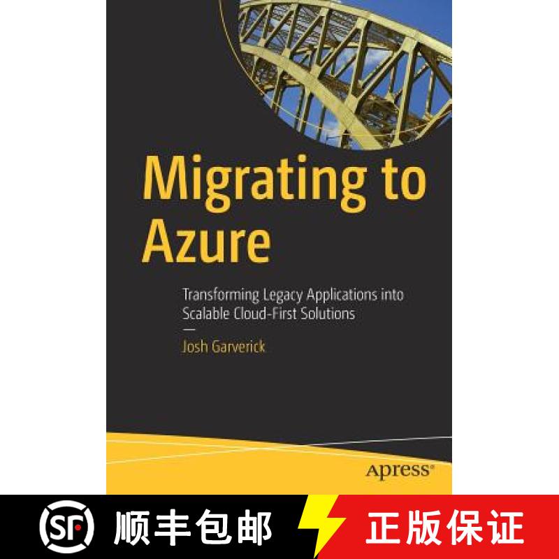 预订 Migrating to Azure : Transforming Legacy Applications into Scalable Cloud-First Solutions [9781484235843]