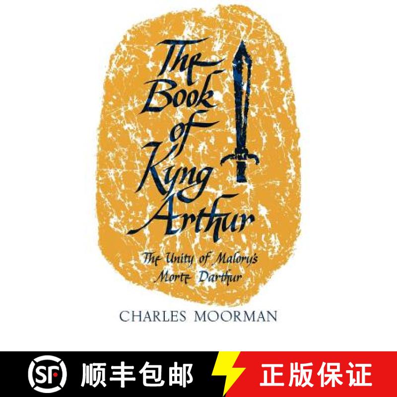 【3-4周达】The Book of Kyng Arthur: The Unity of Malory's Morte Darthur [9780813153605]