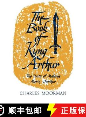 【3-4周达】The Book of Kyng Arthur: The Unity of Malory's Morte Darthur [9780813153605]