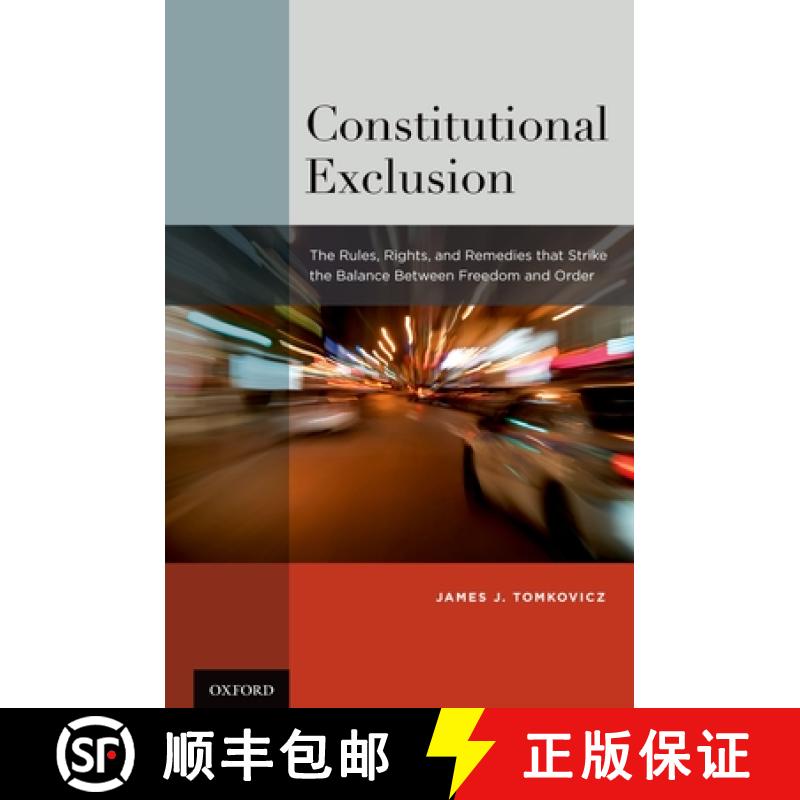 【3-4周达】Constitutional Exclusion: The Rules, Rights, and Remedies That Strike the Balance Betwthe ... [9780195369243]