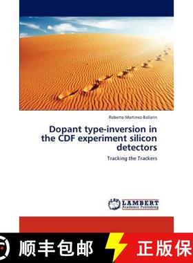 预订 Dopant type-inversion in the CDF experiment silicon detectors [9783846597651]