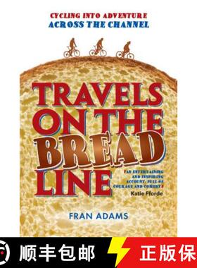 【3-4周达】Travels on the Breadline: Cycling into Adventure Across the Channel [9781909544345]