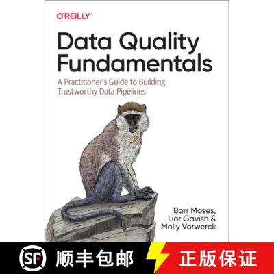 【3-4周达】Data Quality Fundamentals: A Practitioner's Guide to Building Trustworthy Data Pipelines [9781098112042]