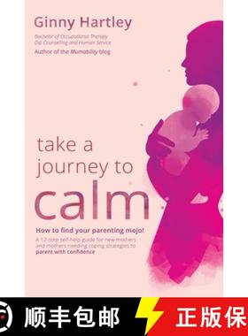【3-4周达】Take a Journey to Calm: A self-help guide for new mothers needing coping strategies for th... [9781922542809]