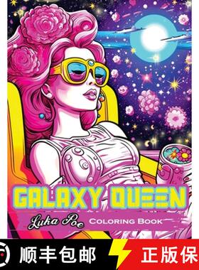 【3-4周达】Galaxy Queen : Coloring Book, Embark on a Cosmic Adventure of Creativity and Imagination [9788367484480]