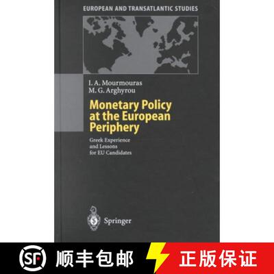 【3-4周达】精装 Monetary Policy at the European Periphery : Greek Experience and Lessons for EU Candi... [9783540669326]