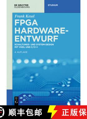 【3-4周达】FPGA Hardware-Entwurf：Schaltungs- und System-Design mit VHDL und C/C++ [9783110531428]