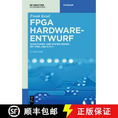 【3-4周达】FPGA Hardware-Entwurf：Schaltungs- und System-Design mit VHDL und C/C++ [9783110531428]