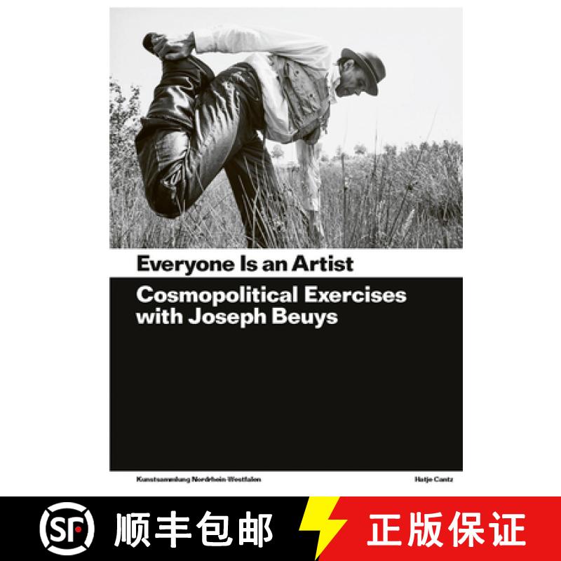 【3-4周达】Everyone Is an Artist: Practices in Cosmopolitics with Joseph Beuys [9783775748667]