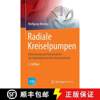 【3-4周达】Radiale Kreiselpumpen: Berechnung und Konstruktion der Hydrodynamischen Komponenten (2., a... [9783662489116]