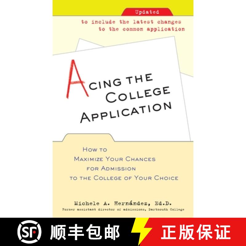 预订 Acing the College Application: How to Maximize Your Chances for Admission to the College of Your... [9780345498922]