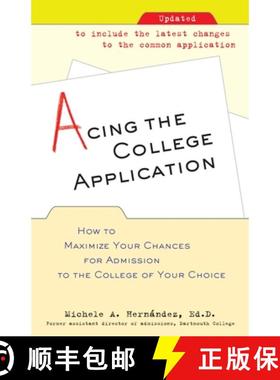 预订 Acing the College Application: How to Maximize Your Chances for Admission to the College of Your... [9780345498922]