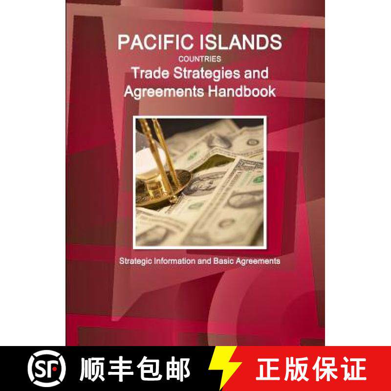 【3-4周达】Pacific Islands Countries Trade Strategies and Agreements Handbook - Strategic Information... [9781577515029]
