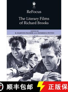 【3-4周达】Refocus: The Literary Films of Richard Brooks [9781474496582]