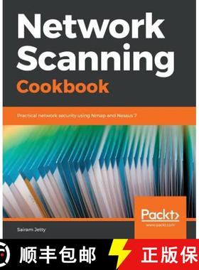 预订 Network Scanning Cookbook: Practical network security using Nmap and Nessus 7 [9781789346480]