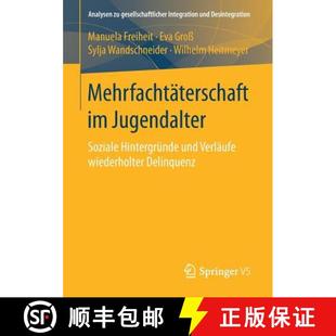 Hintergründe Jugendalter und Del... Mehrfachtäterschaft wiederholter 4周达 9783658161095 Verläufe Soziale