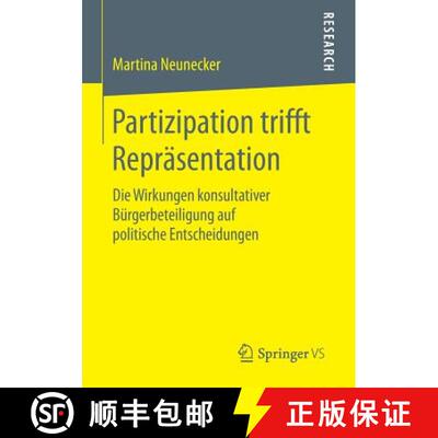 【3-4周达】Partizipation trifft Repräsentation : Die Wirkungen konsultativer Bürgerbeteiligung auf ... [9783658130701]