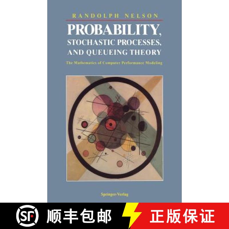 【3-4周达】Probability, Stochastic Processes, and Queueing Theory : The Mathematics of Computer Perfo... [9780387944524]
